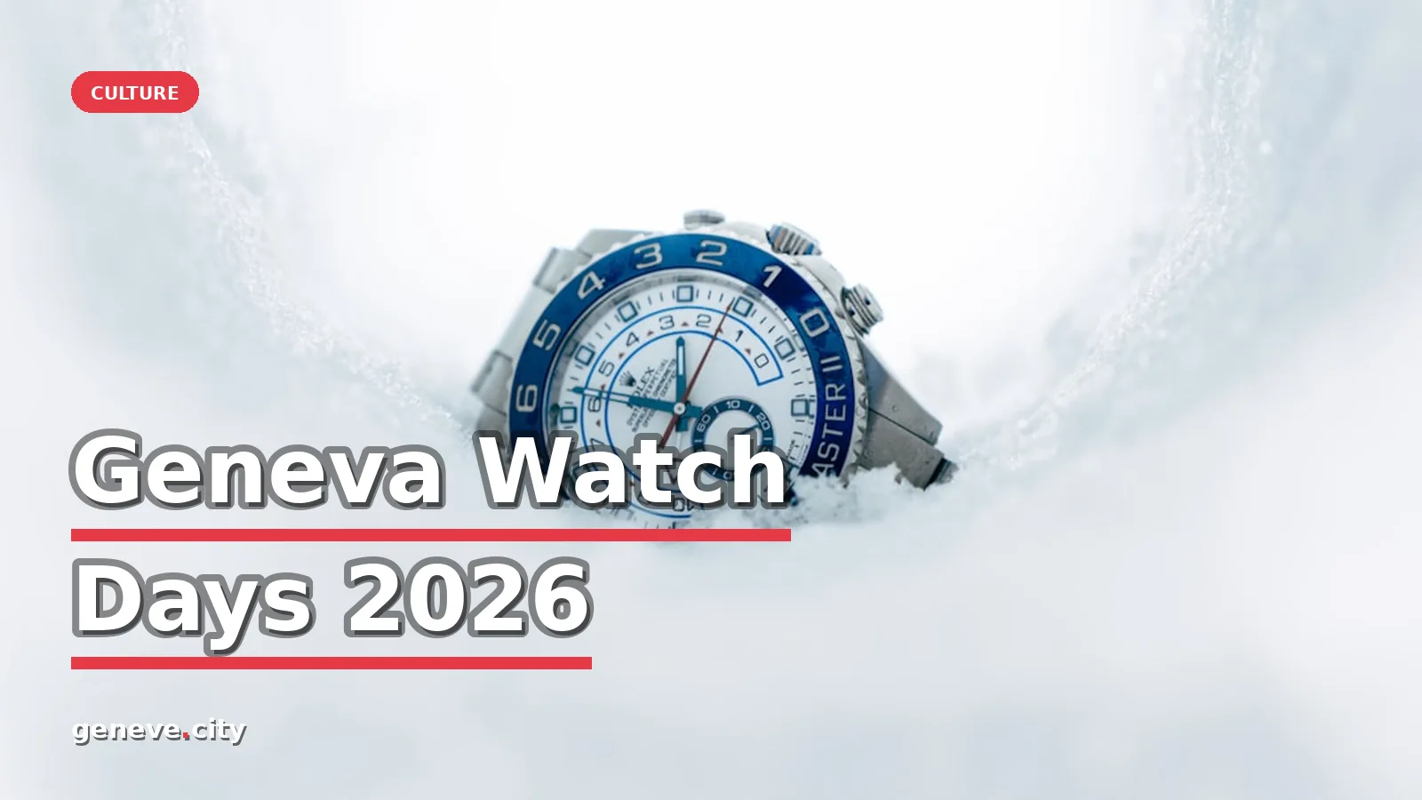 Geneva Watch Days 2026 : L'événement incontournable de l'horlogerie